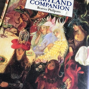 May include: A hardcover book titled "The Faeryland Companion" by Beatrice Phillpotts. The cover features a colorful illustration of several women in elaborate hats and dresses, surrounded by flowers and fantastical elements.
