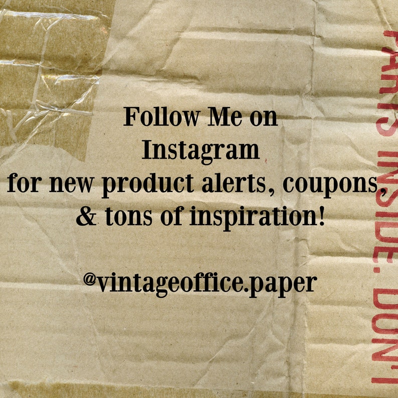 May include: A close-up of a brown cardboard box with the text "Follow Me on Instagram for new product alerts, coupons & tons of inspiration! @vintageoffice.paper" printed on it. The text is in black and the background is brown.