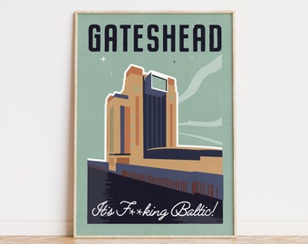 Gateshead - It's F**king Baltic! // Art Print A3 & A4 | Railway Print | Travel Poster | Newcastle | Gateshead | Tyne | Wall Art