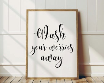 Wash Your Worries Away, Printable Wall Art, Funny Bathroom Signs, Bathroom Decor