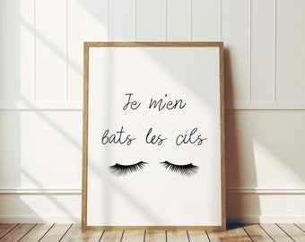Je M'en Bats Les Cils, französisches Zitat, französischer Spruch, französischer Humor, Zitat von Poster