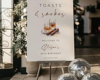 Toasts And Smokes Welcome Sign, Whiskey And Cigars Birthday Sign, Editable Template, ALFREDA