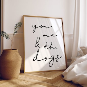 Impresión de &quot;Tú, yo y los perros&quot;, regalo para amantes de los perros, arte de pared imprimible