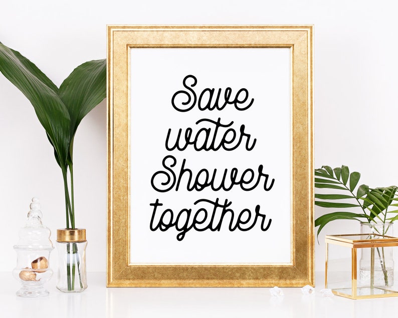 Save Water Shower Together PRINTABLE Wall Art Funny Bathroom Etsy