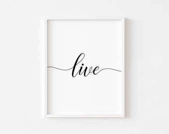 Live Printable, Minimalist Print, Calligraphy Quote, Inspirational Quote, Typography Print