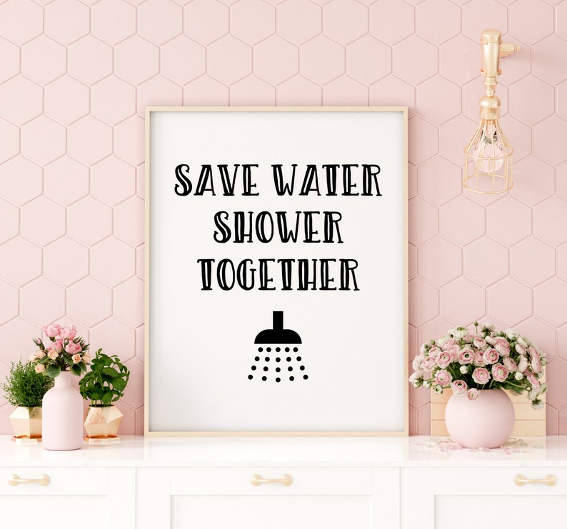 Save Water Shower Together PRINTABLE Wall Art Funny Bathroom Etsy