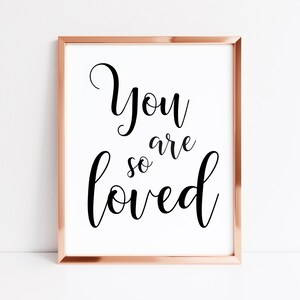 You Are so Loved, Printable Quotes, Nursery Wall Art, Baby Shower Gift ...
