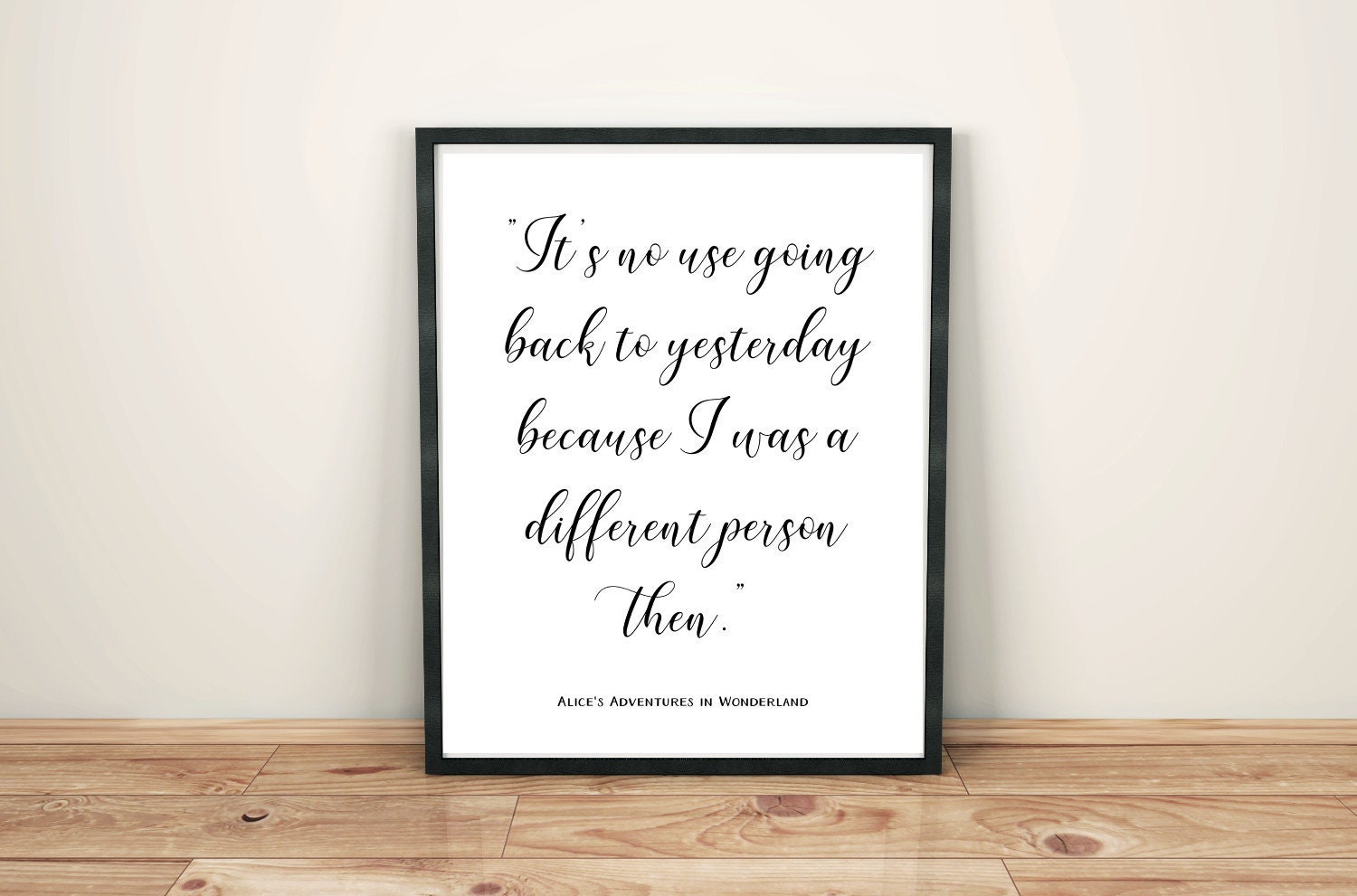 Lewis Carroll Quote It's No Use Going Back to Yesterday