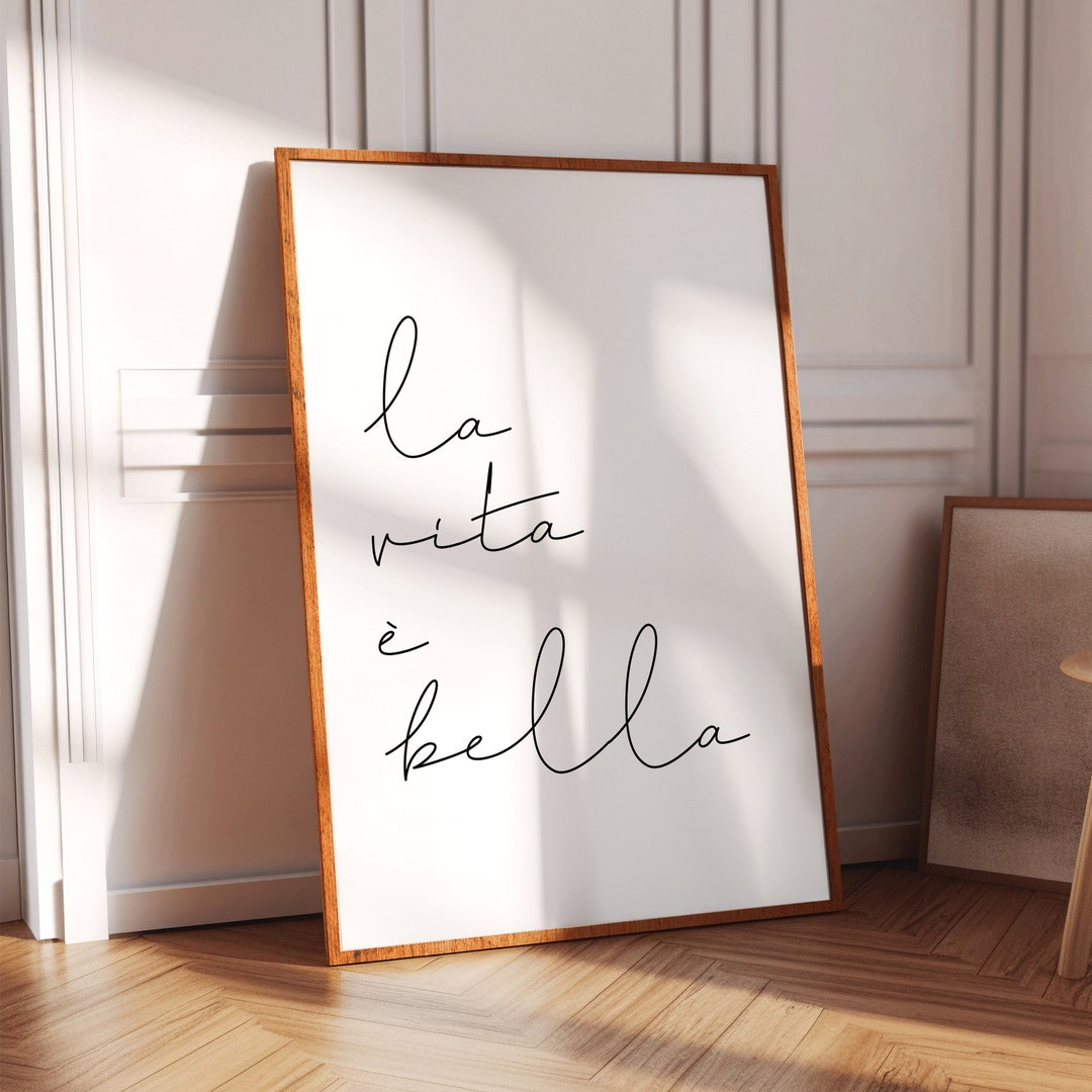 La Vita E Bella, Wall Art Printable, Quotes About Life, Italian Poster ...