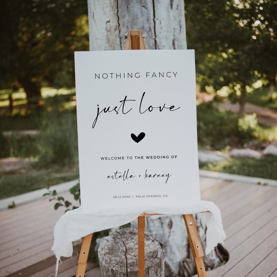 Nothing Fancy Just Love, Welcome Sign, Elopement Party Reception ...
