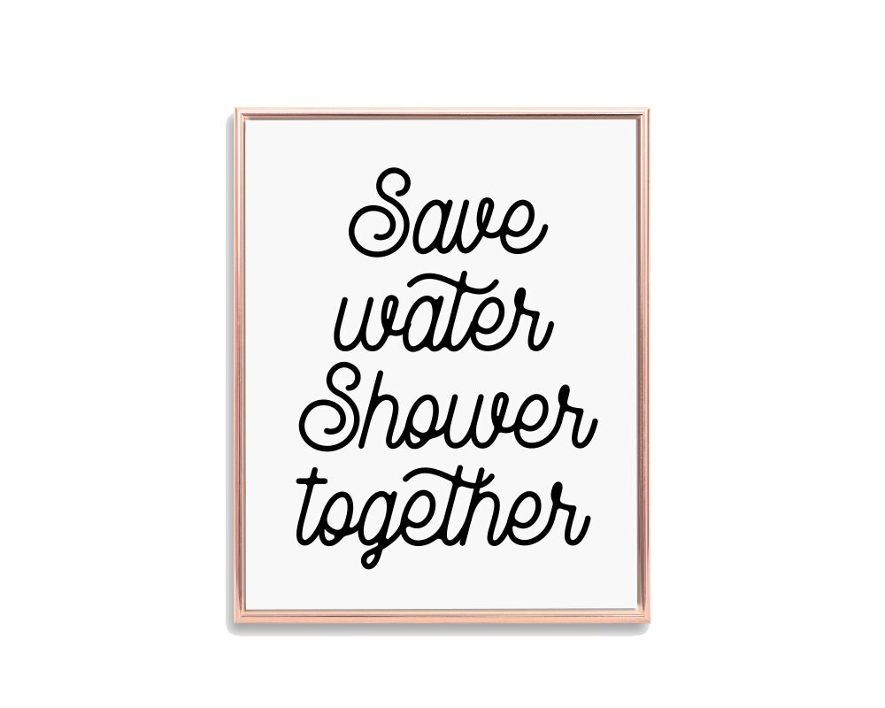 Save Water Shower Together PRINTABLE Wall Art Funny Bathroom Etsy