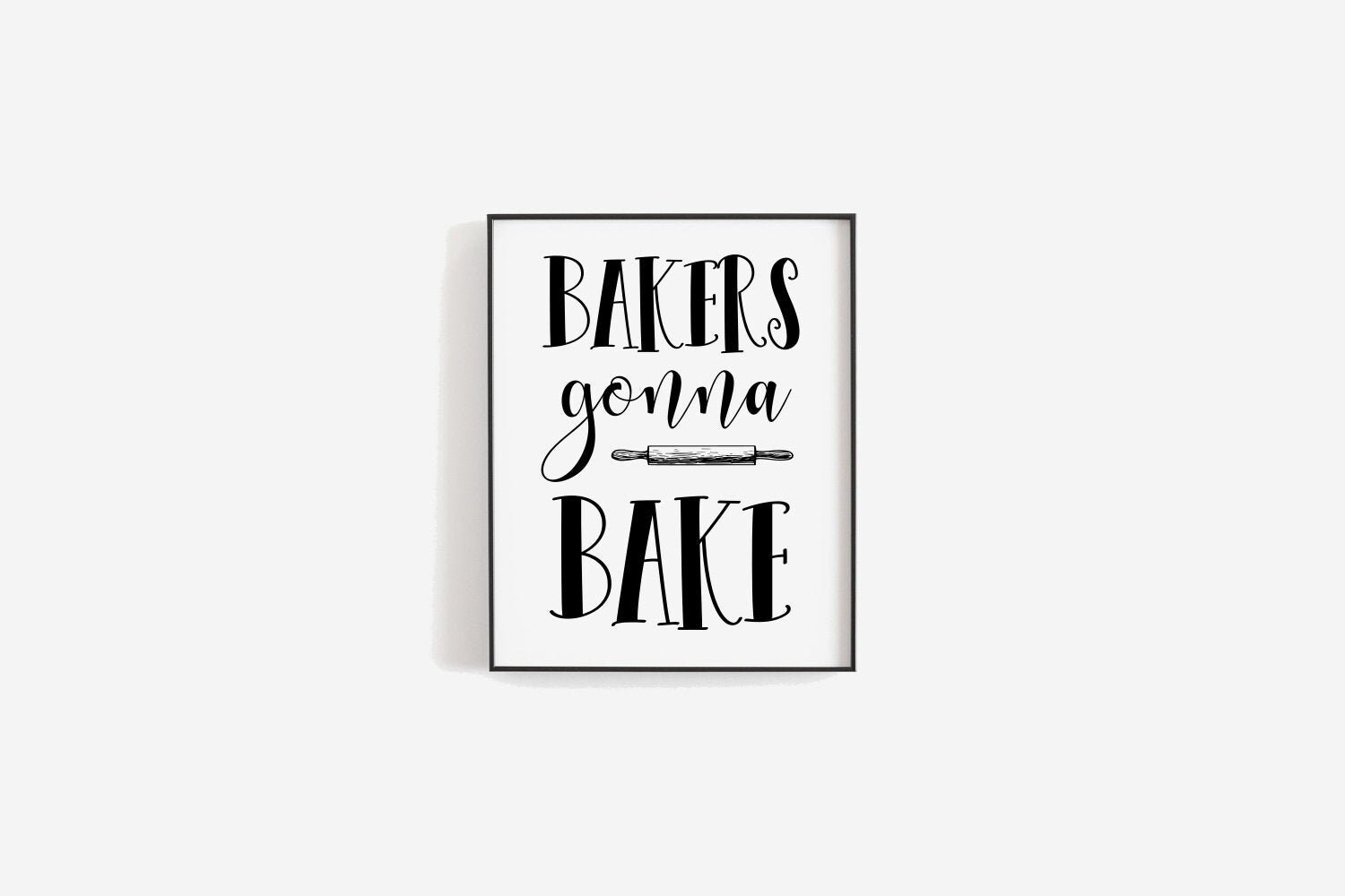 Bakers Gonna Bake PRINTABLE Wall Art Gifts for Bakers Etsy