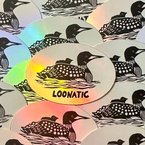 Holographic Loonatic sticker - 2&quot; loon birding vinyl laptop sticker for lunatics and bird enthusiasts in holo or matte