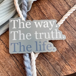 The Way, The Truth, The Life | Jesus is the Way | WAY TRUTH LIFE | Catholic Christian Vinyl Sticker