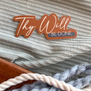 Thy Will Be Done | Catholic Christian Vinyl Sticker