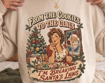 From The Cookies To The Claus Sweatshirt, Funny Retro Christmas Sweatshirt, Santa Cookies Shirt, Vintage Xmas Sweater, Holiday Party Gift