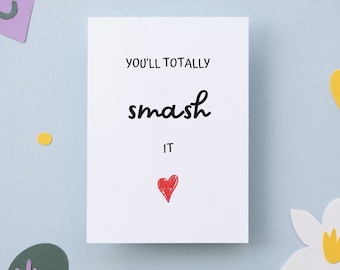 You’ll totally smash it card, Good luck card, you can do it card, you’ve got this card, job interview card, exam card, folded 5x7 white card
