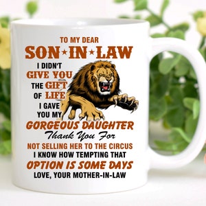 Son-In-Law Mug | Son-In Law Gift | Hilarious Mug For Son In Law | To My Dear Son-In-Law Funny Mug From Mother-In-Law