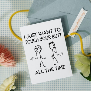 Carte d'anniversaire drôle pour mari, carte d'anniversaire pour petit ami, je veux juste toucher tes fesses tout le temps, carte pliée 5x7