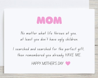 Mother's Day Card, You have the perfect gift, Funny Card For Mom, Birthday Card For Mom, 5x7 Folded Card
