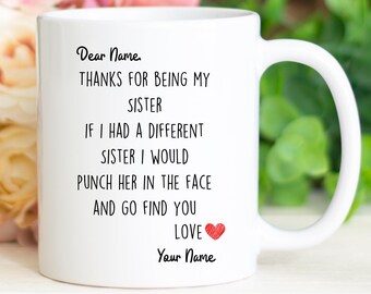 Sister Gifts, Funny Sister Mug, Best gifts for Sister , birthday gift for Sister, Christmas gift to Sister