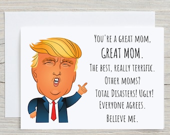 Funny Mother's Day Card, Trump Great Mother's Day Card, Card For Mom, Birthday Card For Mom, 5x7 Folded Card