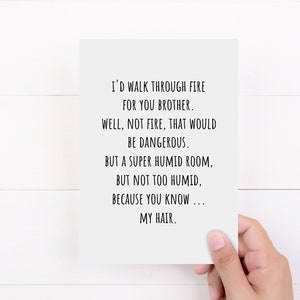 Tarjeta de hermano, tarjeta divertida para hermano, caminaría a través del fuego por ti hermano, tarjeta blanca doblada de 5x7
