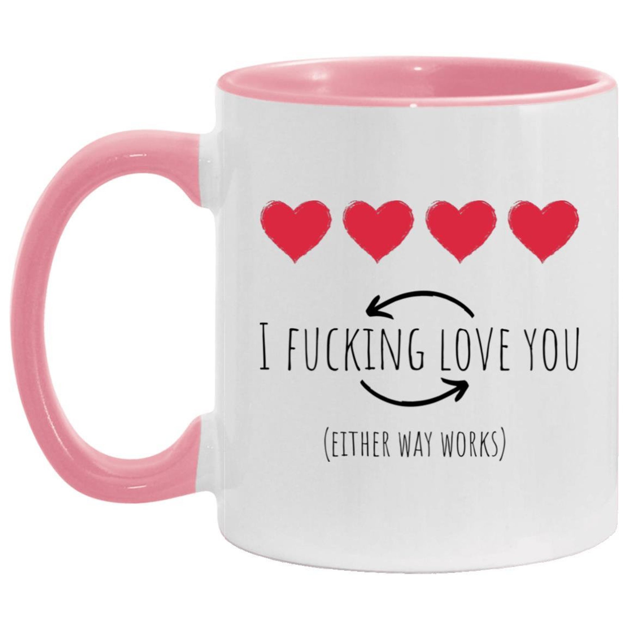 Discover Funny coffee mug, I fucking love you mug