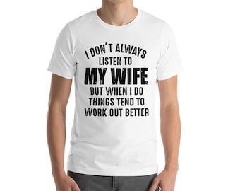 Camiseta divertida para marido: "No siempre escucho a mi esposa"