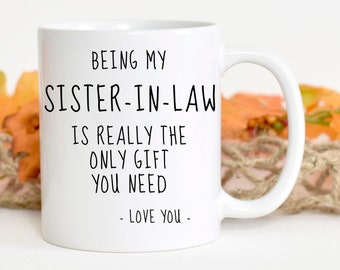 Funny Sister-in-Law Coffee Mug, Novelty Gift