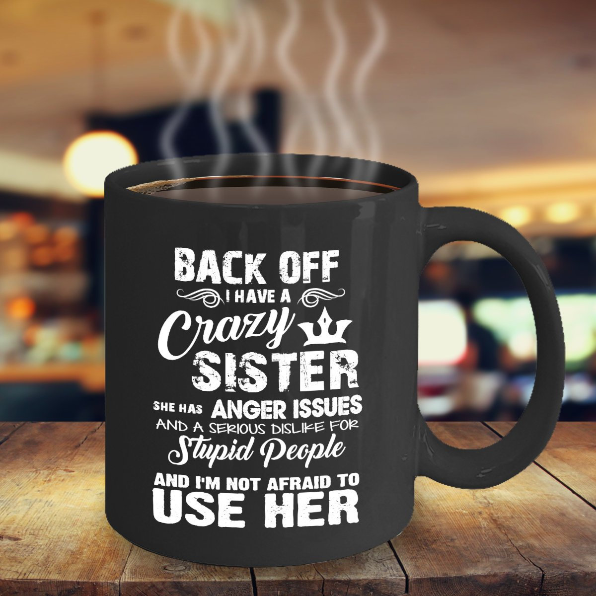 Back off I Have A Crazy Sister Mug Sister Mug Sister Gift Funny