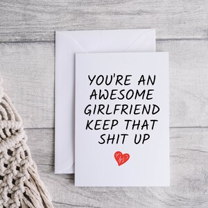 Girlfriend card, funny card for Girlfriend, thank you for being my Girlfriend, folded 5x7 white card