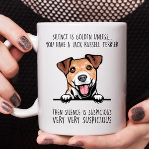 Jack Russell Terrier gift, Jack Russell Terrier mug, Silence is golden unless you have a Jack Russell Terrier