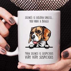Beagle gift, Beagle mug, Silence is golden unless you have a Beagle, best gift for Beagle lovers
