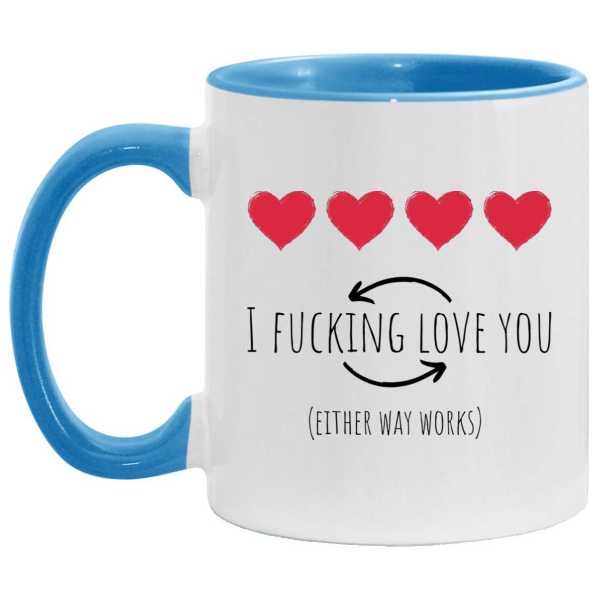 Discover Funny coffee mug, I fucking love you mug