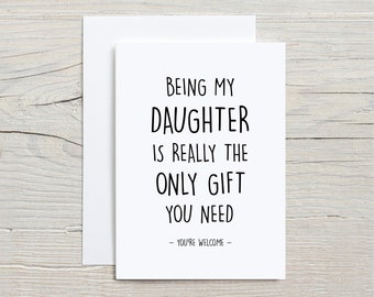 Daughter card, funny card for Daughter, thank you for being my Daughter, folded 5x7 white card