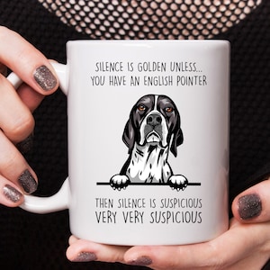 English Pointer gift, English Pointer mug, Silence is golden unless you have an English Pointer, best gift for English Pointer lovers