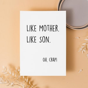 Lustige Karte für Sohn, Mutter so wie Sohn Karte, Lustige Karte für Vater, Muttertagskarte, Geburtstagskarte für Sohn, weiße Klappkarte 15x20