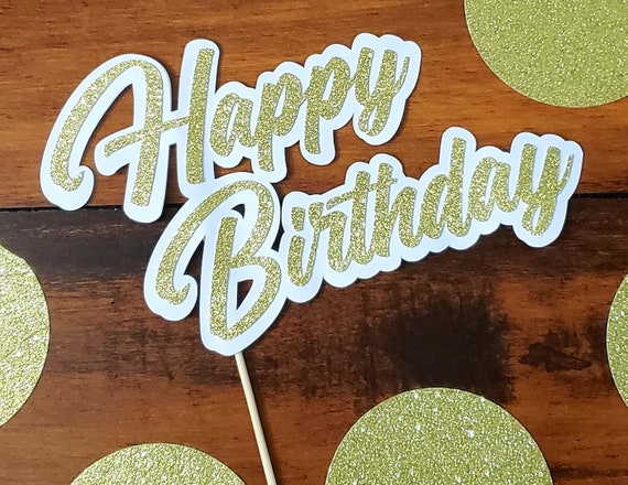 happy birthday cake topper birthday celebration decor birthday etsy