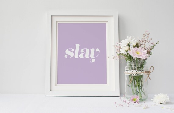 Slay Print Purple Wall Art Purple Bedroom Decor Bedroom Wall Art Printable Wall Art Motivational Quote Print Wall Art Print