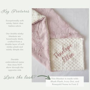 May include: A soft pink and white baby blanket with the name "Penelope Ellen" embroidered in rose gold. The blanket is made with blush plush, ivory dot, and rose gold name in font 2.