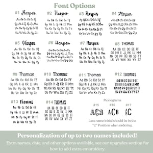 May include: A chart with 17 different font options for names, including Harper and Thomas. The chart shows the alphabet in each font style. The chart also includes three monogram options. The text at the bottom of the chart says "Personalization of up to two names included!" and "Extra names, date, and other options available, see our upgrades section for how to add extra embroidery."