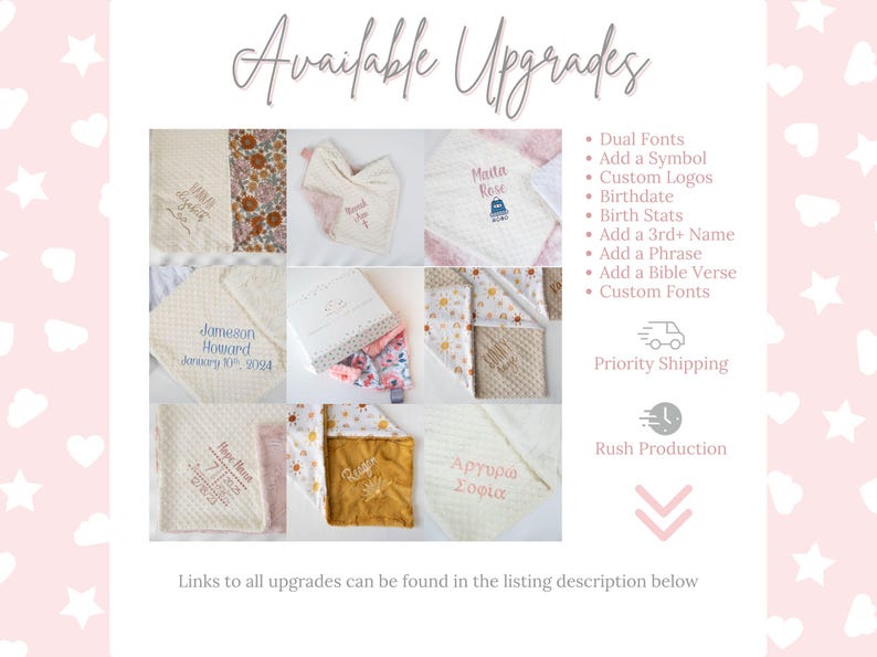 May include: A collage of images showing different customization options for baby blankets. The options include adding a symbol, custom logos, birthdate, birth stats, a third name, a phrase, a bible verse, and custom fonts. The image also shows options for priority shipping and rush production.