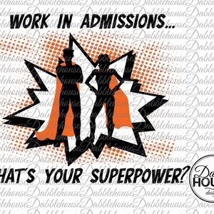Admissions · College Superhero ·  Instant Digital Download · Sublimation Design · PNG · JPG · PDF · Print Files · Graphics