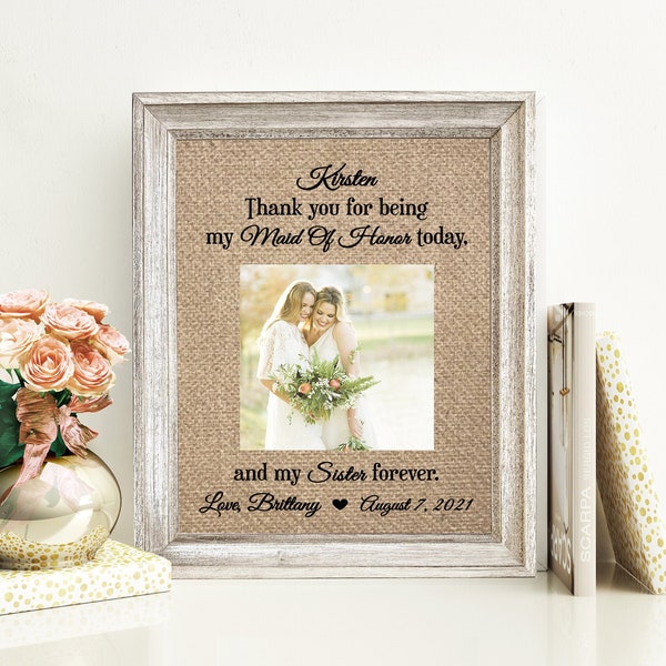 Maid Of Honor Picture Frame Bridesmaid Picture Frame Sister Maid Of Honor Gift From Bride Sister Bridesmaid Gift Matron Of Honor Frame