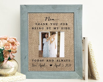 Mother Of The Bride Gift From Daughter Personalized Picture Frame Wedding Gift For Mom Custom Rustic Burlap Or Canvas