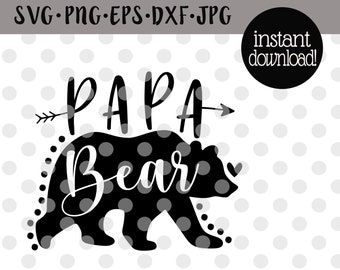 Papa Bear Svg Fathers Day Svg Dad Life Svg Daddy Svg Dad Svg Papa Svg Dad Shirt Svg Dad Mug Svg Clipart Cutfile Png Eps Dxf Jpg