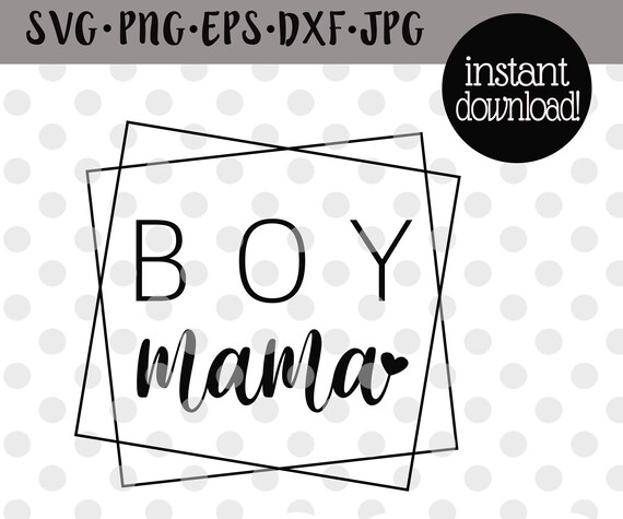 Download Boy Mama Svg Boy Mom Svg Mom Of Boys Svg Mom Life Svg Mothers Etsy