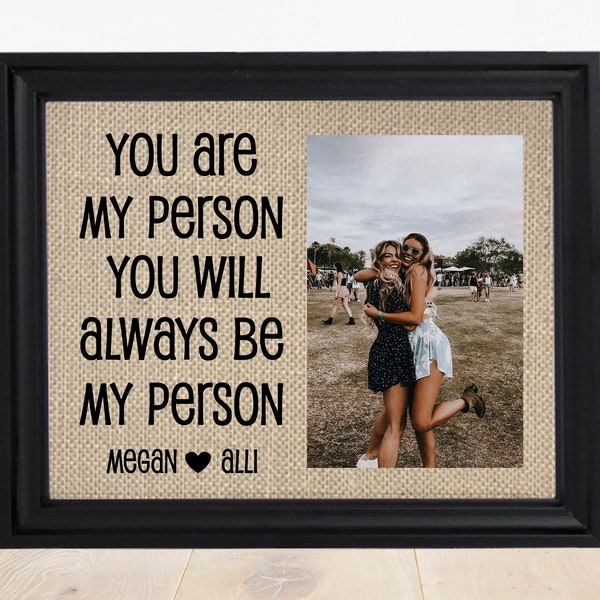 Greys Anatomy Gifts For Women Best Friend Picture Frame You Are My Person Gift Personalized Best Friend Birthday Gifts Youre My Person Frame