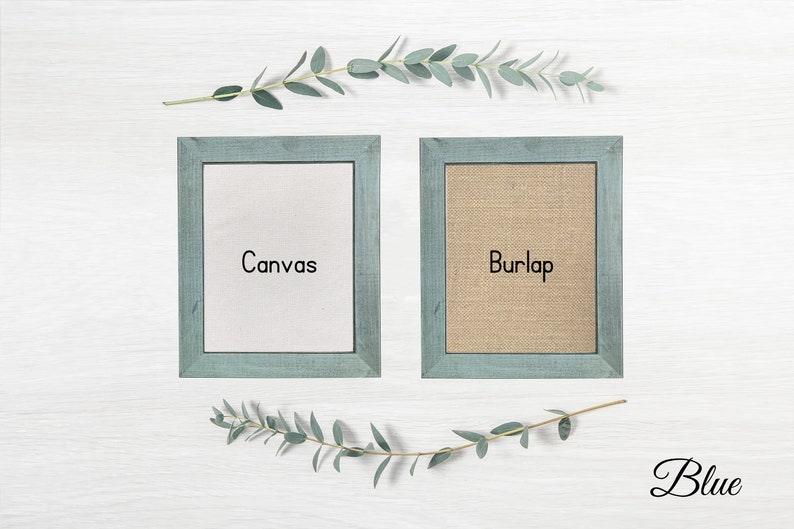 May include: Two framed canvases, one with a white canvas and the text "Canvas" and the other with a burlap canvas and the text "Burlap". The frames are a light blue color. The word "Blue" is written in cursive at the bottom of the image.